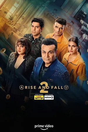 Rise and Fall 2026 Season 2 Hindi Audio [EP - 27 ADDED]