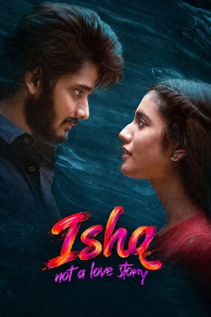 Ishq - Not a Love Story 2021 Hindi - Telugu Dual Audio